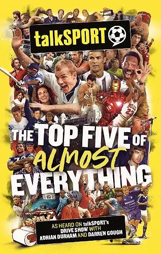 The talkSPORT Top Five of Almost Everything cover