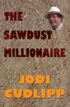 The Sawdust Millionaire cover