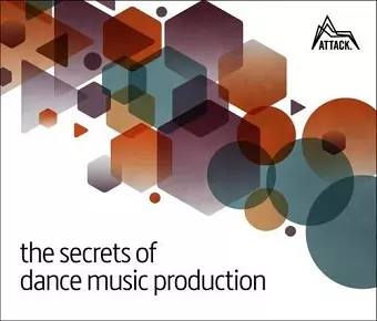 The Secrets of Dance Music Production cover