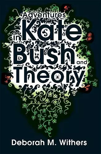 Adventures in Kate Bush and Theory cover