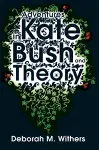 Adventures in Kate Bush and Theory cover