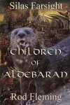 Silas Farsight and the Childen of Aldebaran cover