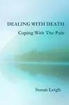 Dealing With Death, Coping With The Pain cover