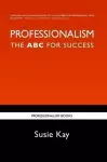 Professionalism: The ABC for Success cover
