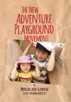 The New Adventure Playground Movement cover