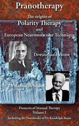 Pranotherapy - the Origins of Polarity Therapy and European Neuromuscular Technique cover