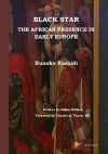 Black Star: the African Presence in Early Europe cover