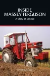Inside Massey Ferguson - a Story of Service cover