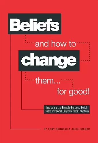 Beliefs and How to Change Them... for Good! cover