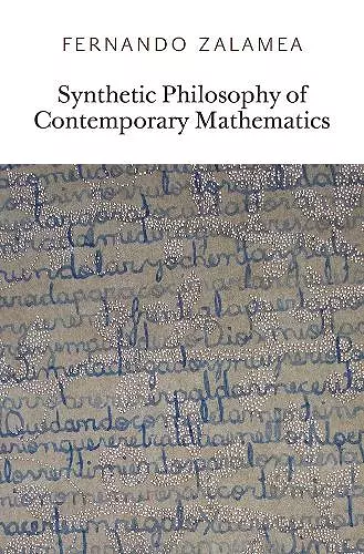Synthetic Philosophy of Contemporary Mathematics cover