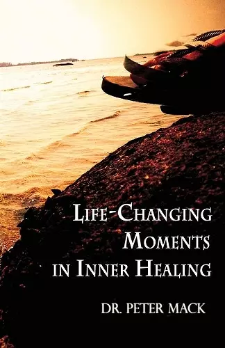 Life Changing Moments in Inner Healing cover