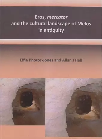 Eros, mercator and the cultural landscape of Melos in antiquity cover