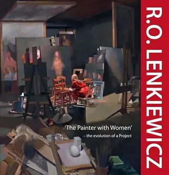 R.O. Lenkiewicz: 'The Painter with Women' - the Evolution of a Project cover