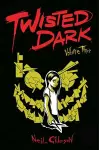 Twisted Dark Volume 3 cover