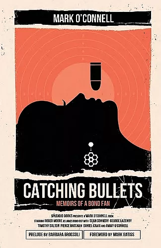Catching Bullets: Memoirs of a Bond Fan cover
