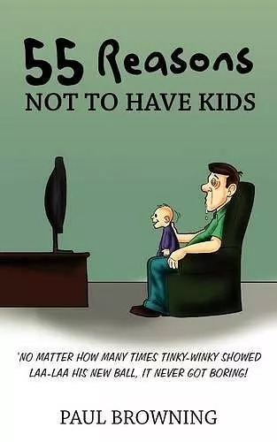 55 Reasons Not To Have Kids cover