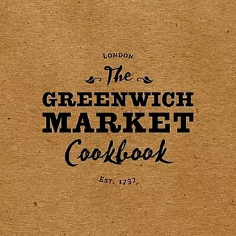 The Greenwich Market Cookbook cover