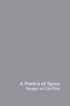 A Poetics of Space cover