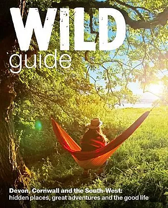Wild Guide - Devon, Cornwall and South West cover