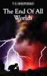 The End of All Worlds cover