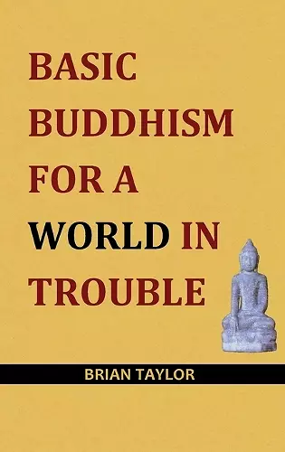 Basic Buddhism for a World in Trouble cover