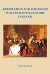 Arbitration and Mediation in Seventeenth-Century England cover