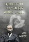 Conan Doyle and the Mysterious World of Light 1887-1920 cover