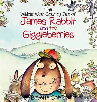The Wild West Country Tale of James Rabbit and the Giggleberries cover