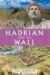 Hadrian and His Wall cover