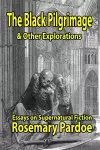 The Black Pilgrimage & Other Explorations cover