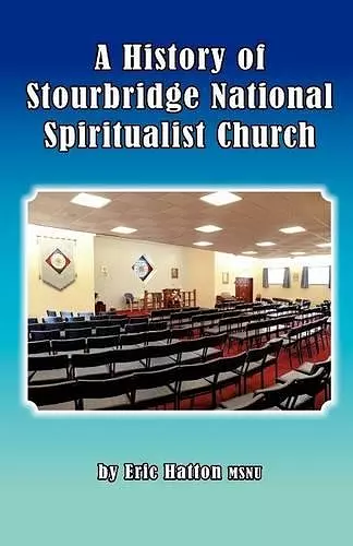 A History of Stourbridge National Spiritualist Church cover