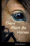 There Must be Horses cover