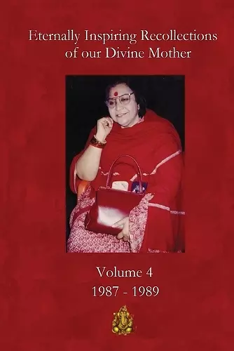 Eternally Inspiring Recollections of our Divine Mother, Volume 4 cover