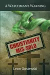Christianity Mis-sold - A Watchmans Warning cover