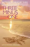 Three Minus One: Parents' Stories of Love and Loss cover