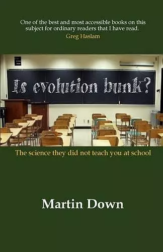 Is Evolution Bunk? The Science They Did Not Teach You At School cover