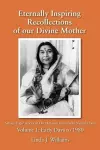 Eternally Inspiring Recollections of Our Divine Mother, Volume 1 cover