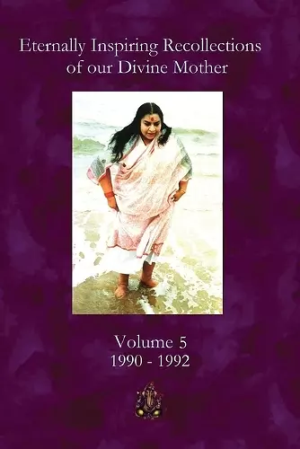 Eternally Inspiring Recollections of our Divine Mother, Volume 5 cover