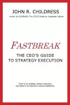 Fastbreak: The CEO's Guide to Strategy Execution cover