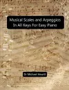 Musical Scales and Arpeggios in All Keys for Easy Piano cover