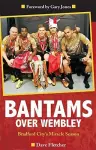 Bantams Over Wembley cover