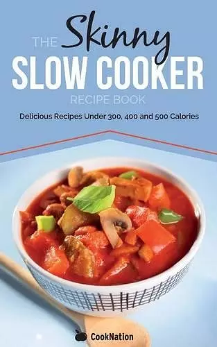 The Skinny Slow Cooker Recipe Book cover