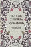 The Little Cumbria Quiz Book. cover