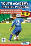 Youth Academy Training Program u5-u8 - New Methodology from Italian Serie 'A' Coaches' cover