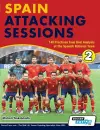 Spain Attacking Sessions - 140 Practices from Goal Analysis of the Spanish National Team cover