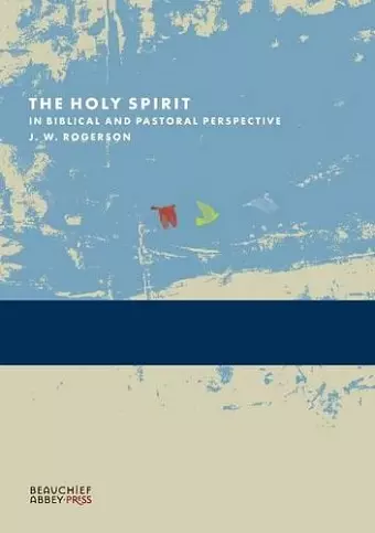 The Holy Spirit in Biblical and Pastoral Perspective cover