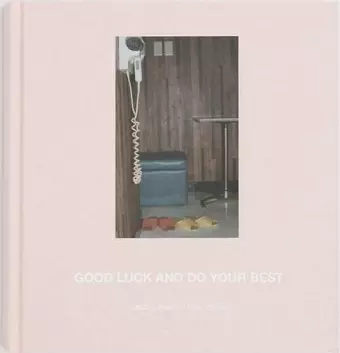 Good Luck and Do Your Best cover