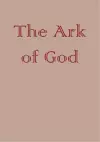 The Creation of Gothic Architecture: an Illustrated Thesaurus. The Ark of God. Volume III cover