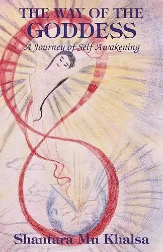 The Way of the Goddess: a Journey of Self Awakening cover