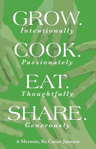 Grow. Cook. Eat. Share. cover